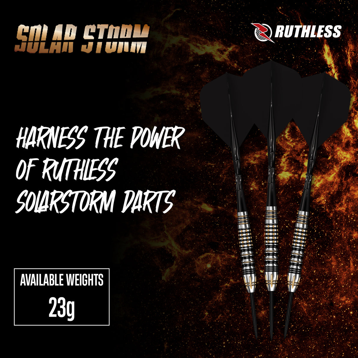 Ruthless Solar Storm Darts - 23g Steel Tip - 90% Tungsten